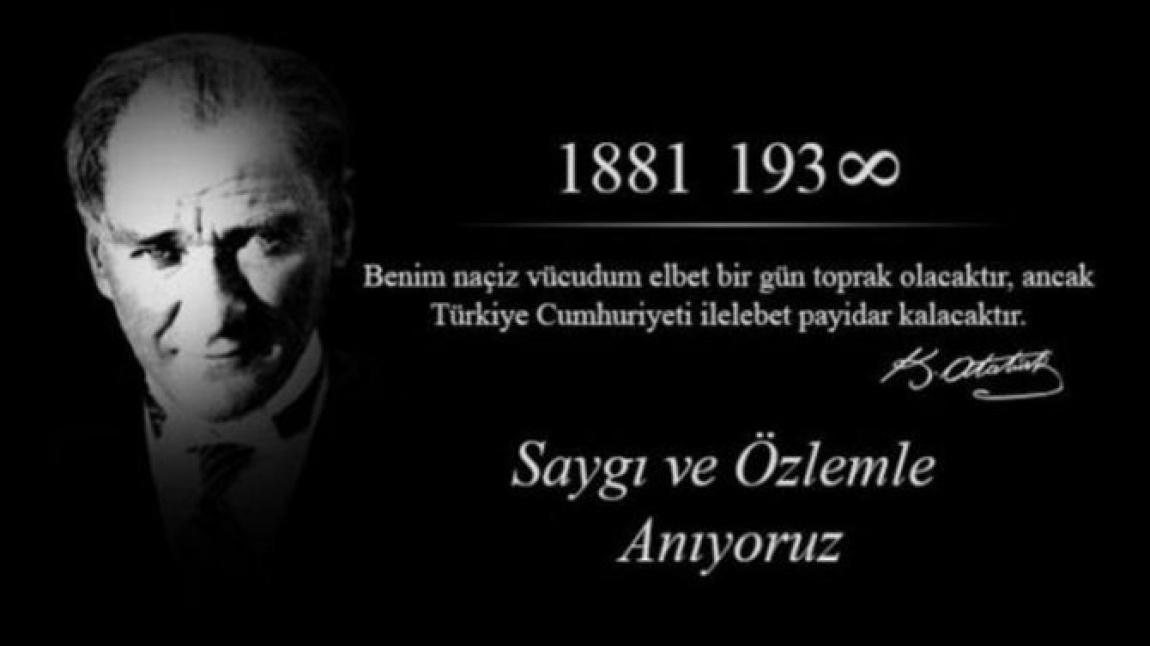 Vefat Yıldönümünde Ulu Önder Mustafa Kemal ATATÜRK'ü Saygı ve Özlemle Anıyoruz